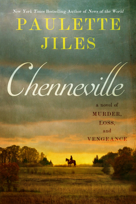 (PDF) Chenneville_ A Novel of Murder, Loss, and Vengeance By _ (Paulette Jiles).pdf